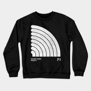 Julien Clerc / Minimal Graphic Design Tribute Crewneck Sweatshirt